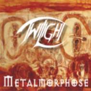 Twilight (GER-1) : Metalmorphose
